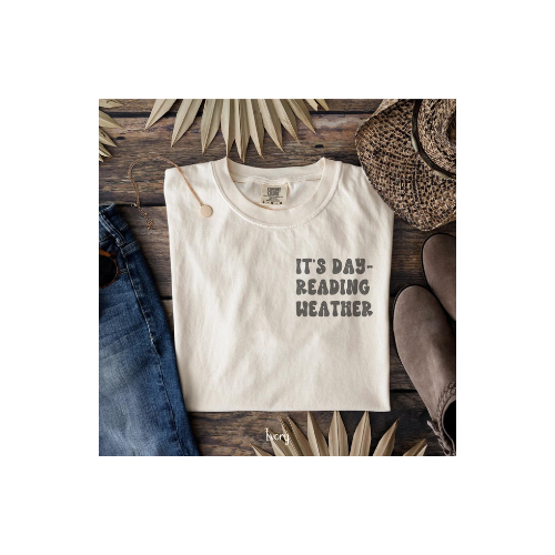 It's Day-Reading Weather T-shirt